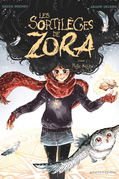 LES SORTILEGES DE ZORA T3 MAGIE BLANCHE