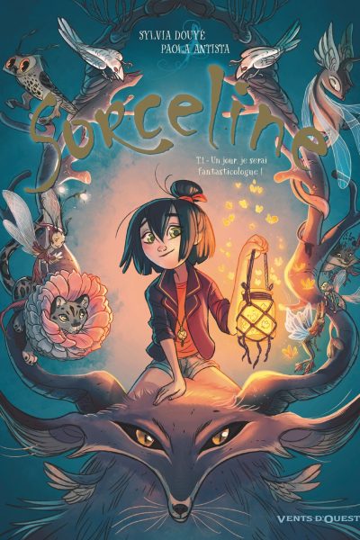 SORCELINE T01 UN JOUR, JE SERAI FANTASTICOLOGUE !