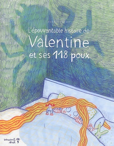 L'EPOUVANTABLE HISTOIRE DE VALENTINE ET SES 118 POUX