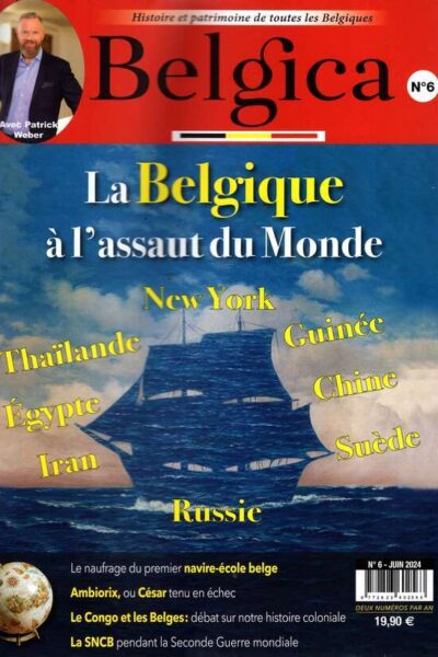 BELGICA N°6 - LA BELGIQUE À L'ASSAUT DU MONDE