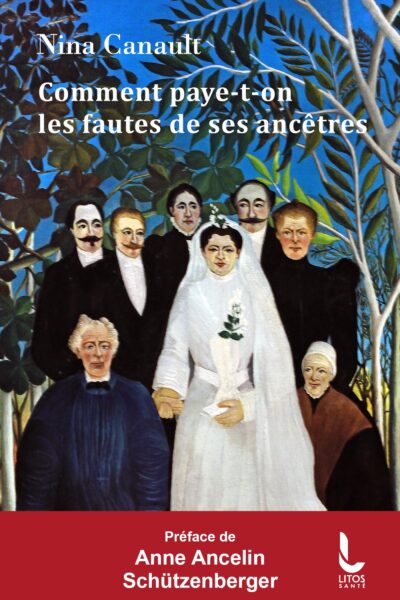 COMMENT PAYE-T-ON LES FAUTES DE SES ANCÊTRES - L'INCONSCIENT TRANSGENERATIONNEL