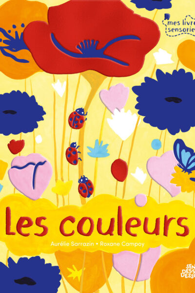 LES COULEURS (COLL. MON LIVRE SENSORIEL)