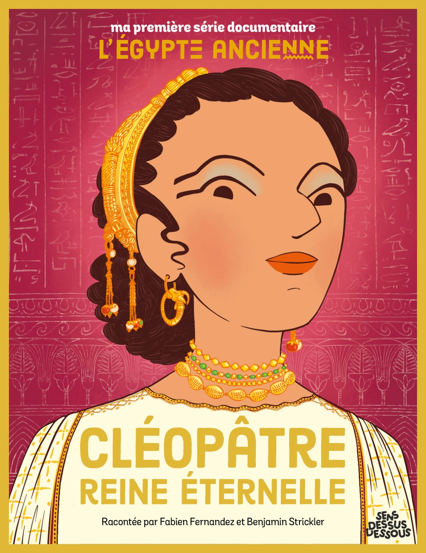 MA PREMIERE SERIE DOCUMENTAIRE L'EGYPTE - CLEOPATRE, REINE ETERNELLE