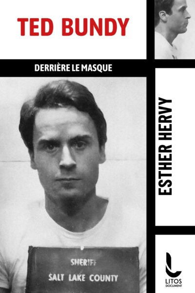 TED BUNDY, DERRIERE LE MASQUE