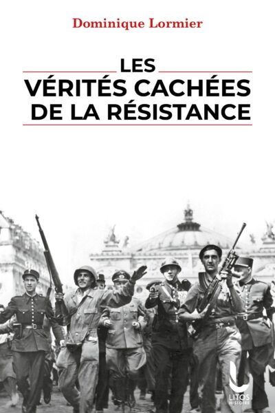 LES VERITES CACHEES DE LA RESISTANCE