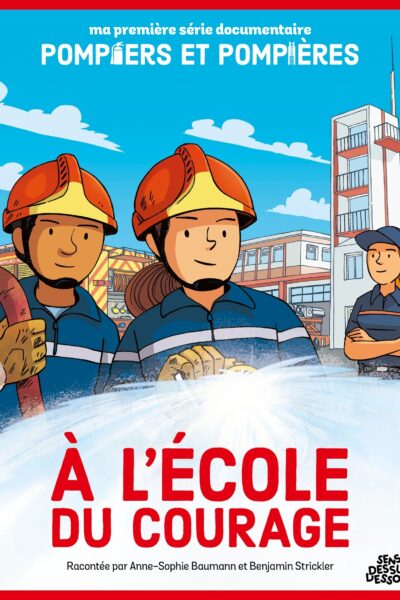 À L'ÉCOLE DU COURAGE - MA PREMIERE SERIE DOCUMENTAIRE