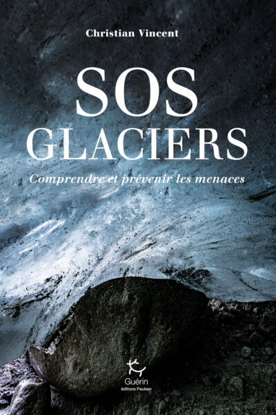 SOS GLACIERS - COMPRENDRE ET PREVENIR LES MENACES