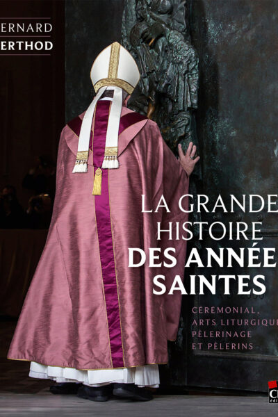 LA GRANDE HISTOIRE DES ANNEES SAINTES