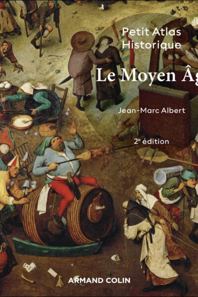 PETIT ATLAS HISTORIQUE DU MOYEN ÂGE - 2E ED.