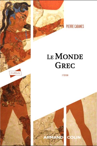 LE MONDE GREC - 3E ED.