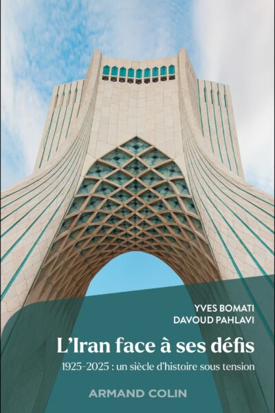 L'IRAN FACE A SES DEFIS - 1925-2025 : UN SIECLE D'HISTOIRE SOUS TENSION