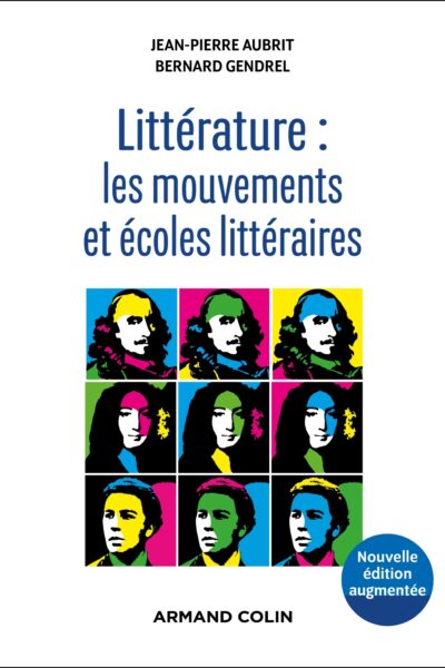 LITTERATURE : LES MOUVEMENTS ET ECOLES LITTERAIRES - 2E ED.