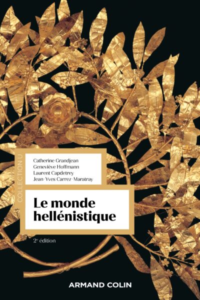 LE MONDE HELLENISTIQUE - 2E ED.