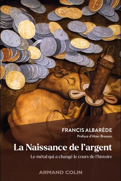 LA NAISSANCE DE L'ARGENT - LE METAL QUI A CHANGE LE COURS DE L'HISTOIRE