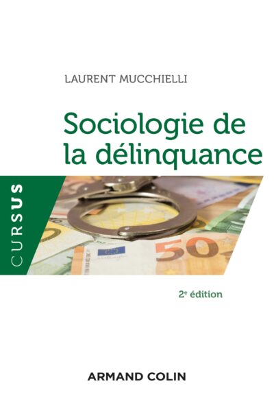 SOCIOLOGIE DE LA DELINQUANCE - 2E ED.