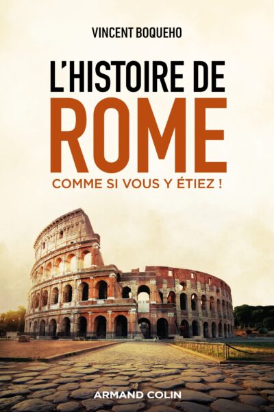 L'HISTOIRE DE ROME COMME SI VOUS Y ETIEZ !