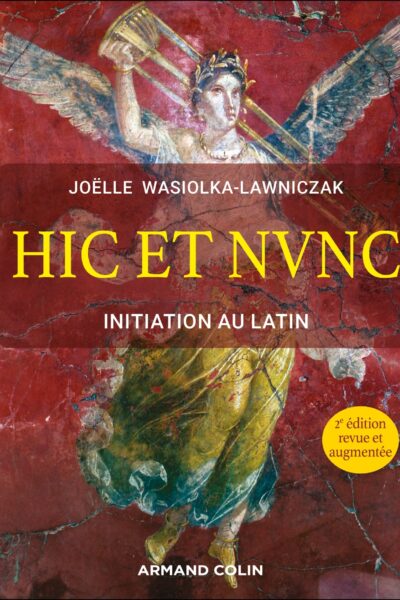 HIC ET NUNC - INITIATION AU LATIN - 2E ED.