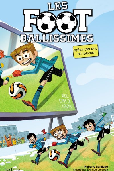 LES FOOTBALLISSIMES T4 OPERATION OEIL DE FAUCON