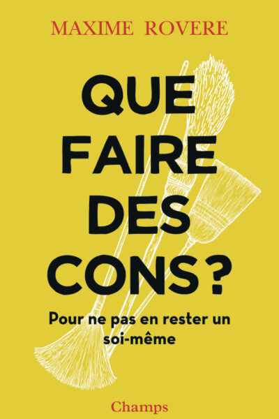 QUE FAIRE DES CONS ?