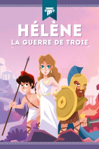 HELENE - LA GUERRE DE TROIE