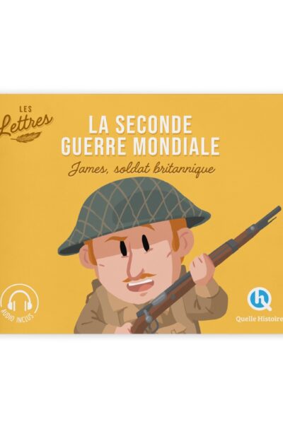 LES LETTRES DE LA SECONDE GUERRE MONDIALE - JAMES, SOLDAT ANGLAIS