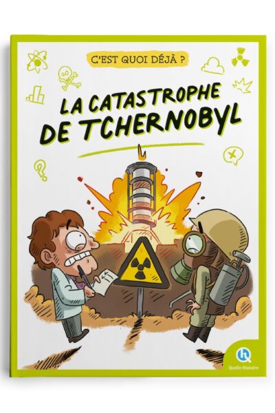 C'EST QUOI DEJA ? LA CATASTROPHE TCHERNOBYL