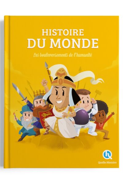 HISTOIRE DU MONDE - LES BOULEVERSEMENTS DE L'HUMANITE
