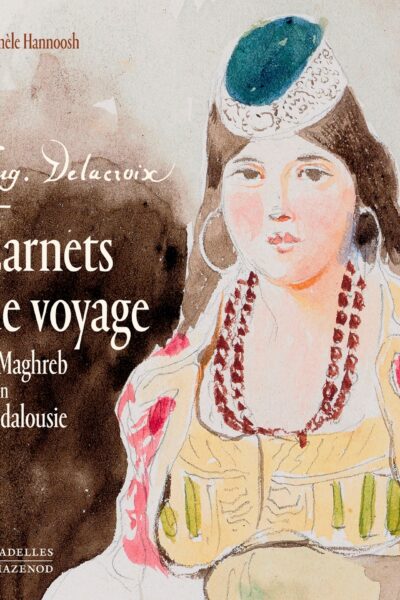 CARNETS DE VOYAGE DE DELACROIX LIVRET