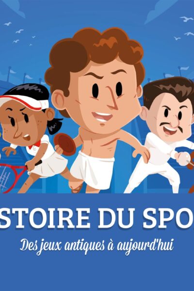 HISTOIRE DU SPORT - DES JEUX ANTIQUES A AUJOURD'HUI