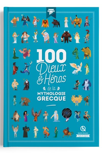 100 DIEUX ET HEROS DE LA MYTHOLOGIE GRECQUE