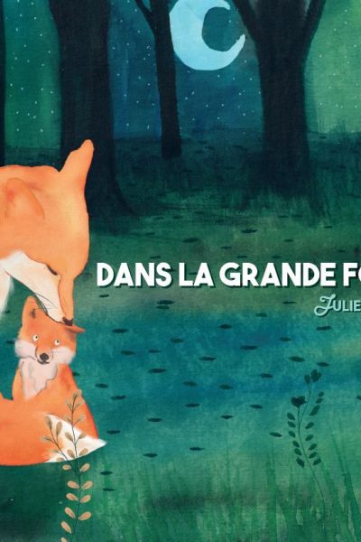 DANS LA GRANDE FORET