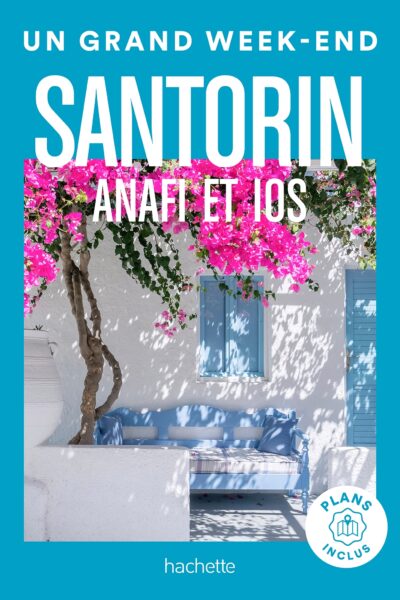 SANTORIN, ANAFI, IOS GUIDE UN GRAND WEEK-END