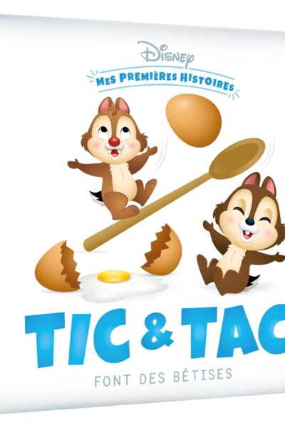 DISNEY - MES PREMIERES HISTOIRES - TIC ET TAC FONT DES BÊTISES