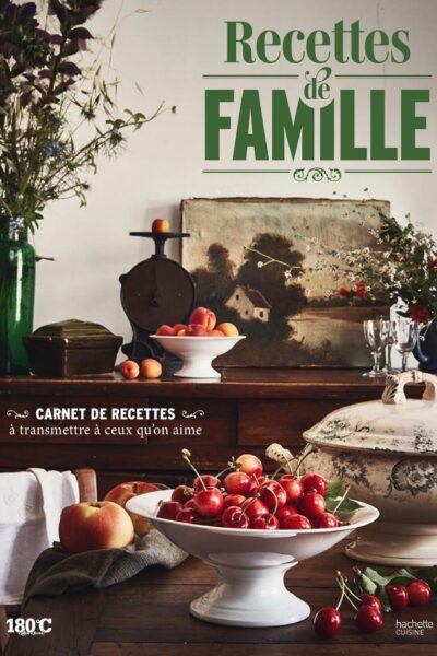 RECETTES DE FAMILLE - CARNET DE RECETTES A TRANSMETTRE A CEUX QU'ON AIME