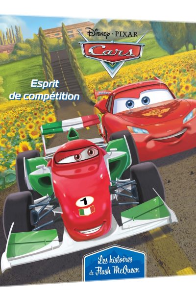 CARS LES HISTOIRES DE FLASH MCQUEEN #7 ESPRIT DE COMPETITION - DISNEY PIXAR