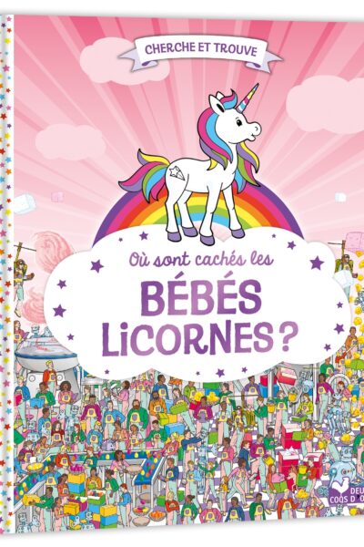 OU SONT CACHES LES BEBES LICORNES ?