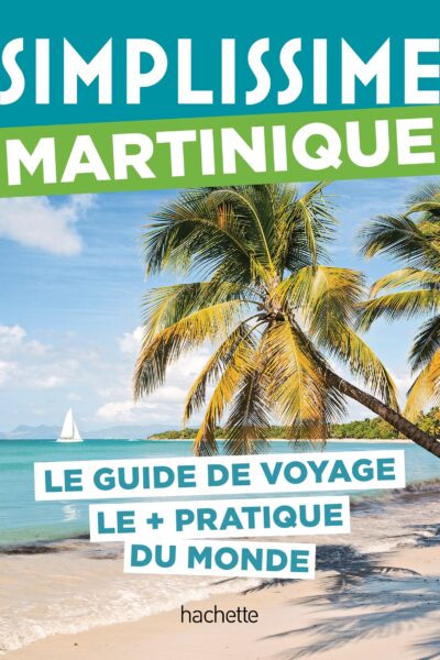 MARTINIQUE GUIDE SIMPLISSIME
