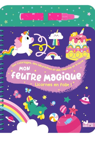 MON FEUTRE MAGIQUE LICORNES EN FOLIE !