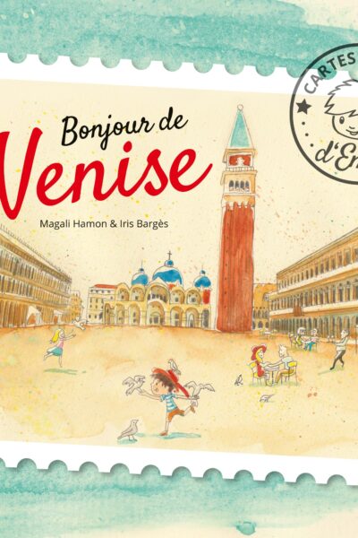 BONJOUR DE VENISE - CARTES POSTALES D'EMIL
