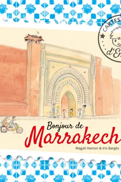BONJOUR DE MARRAKECH - CARTES POSTALES D'EMIL