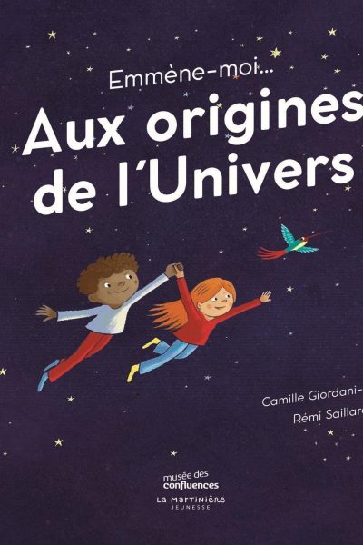 EMMENE-MOI... AUX ORIGINES DE L'UNIVERS