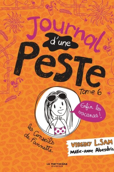 JOURNAL D'UNE PESTE T06 ENFIN LES VACANCES !