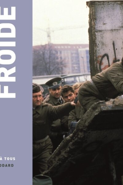 LA GUERRE FROIDE - RACONTEE A TOUS