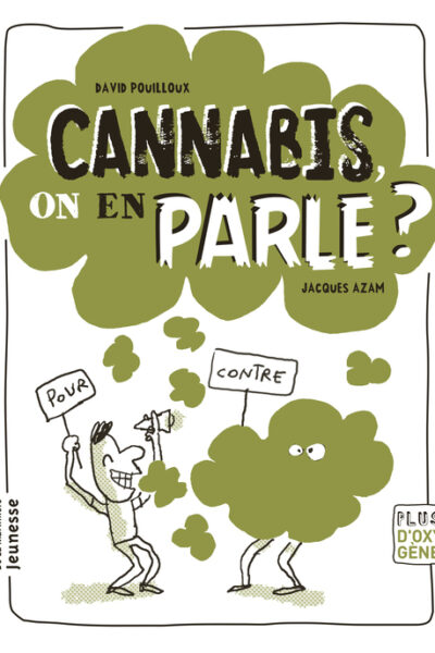 CANNABIS, ON EN PARLE ?