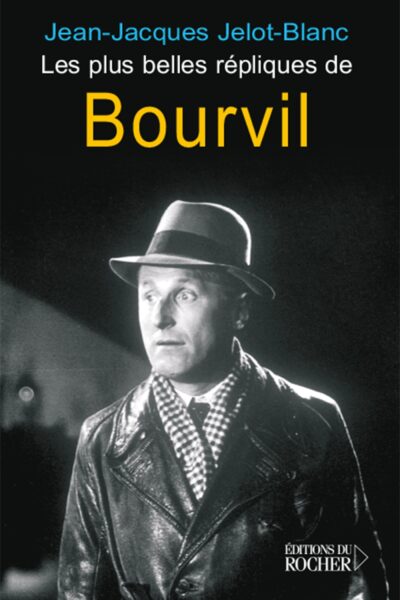 LES PLUS BELLES REPLIQUES DE BOURVIL