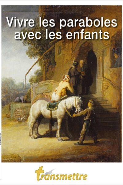 VIVRE LES PARABOLES AVEC LES ENFANTS