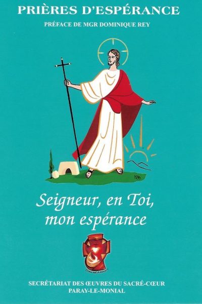 SEIGNEUR, EN TOI, MON ESPERANCE - PRIERES D'ESPERANCE