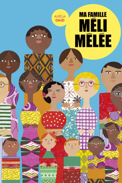 MA FAMILLE MELI-MELEE