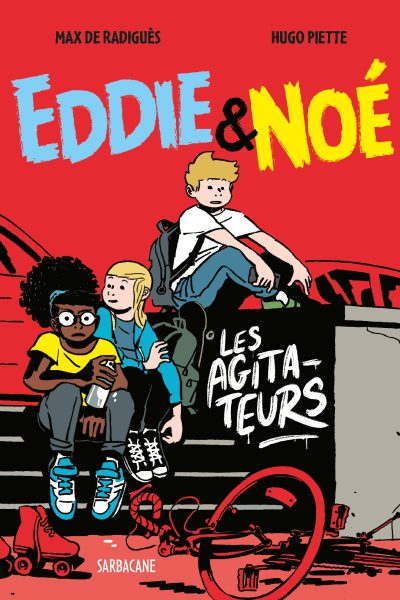 EDDIE ET NOE T2 LES AGITATEURS