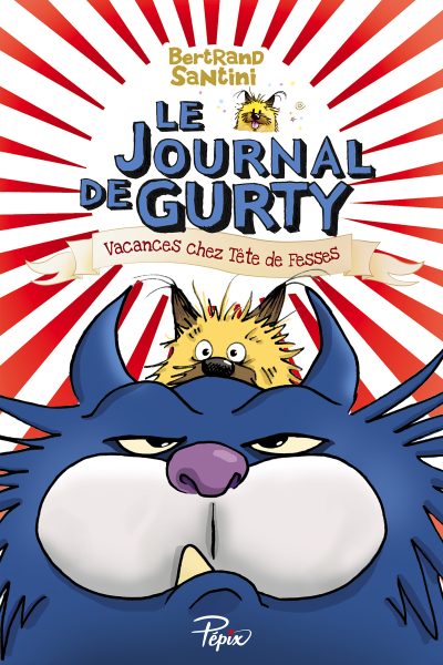 T5 LE JOURNAL DE GURTY VACANCES CHEZ TETE DE FESSES